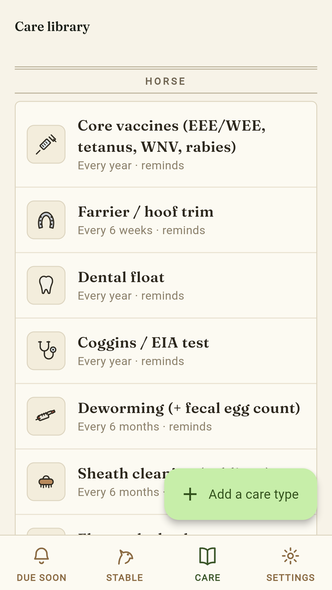 Horse care library: core vaccines every year, farrier every 6 weeks, dental float yearly, Coggins yearly, deworming every 6 months